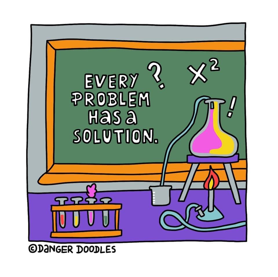Doodle of experiment on bunson burner with test tubes of bright colours. Behind, the board has some equations on and the quote reads “every problem has a solution”.